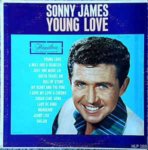 Pop Goes The Country Vol. 9: Sonny James – “Young Love” (1956)